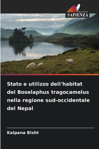Stato e utilizzo dell'habitat del Boselaphus tragocamelus nella regione sud-occidentale del Nepal