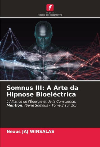 Somnus III: A Arte da Hipnose Bioeléctrica