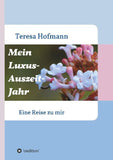 Mein Luxus - Auszeit - Jahr