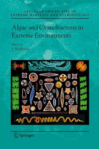 Algae and Cyanobacteria in Extreme Environments