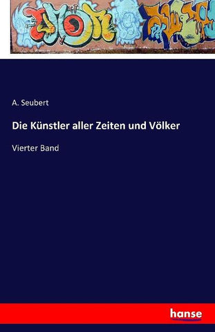 Die Künstler aller Zeiten und Völker