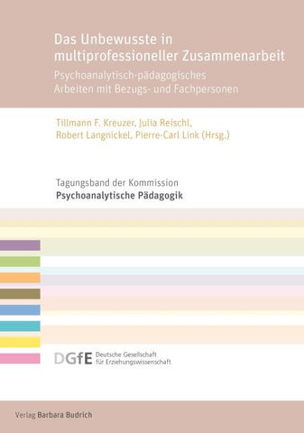 Das Unbewusste in multiprofessioneller Zusammenarbeit