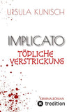 Implicato, Möckmühl, Kriminalroman, Casual Crime, Regionalkrimi, True-Crime-Format, Kunisch