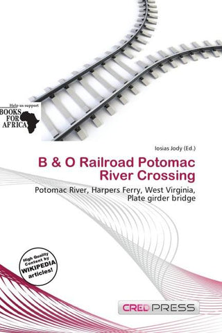 B & O Railroad Potomac River Crossing