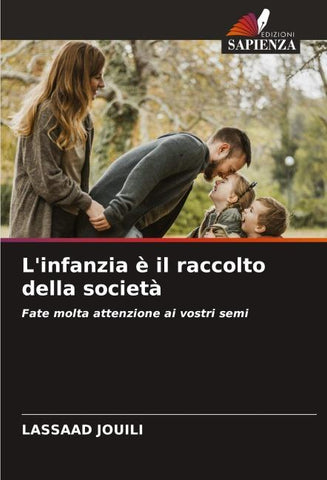 L'infanzia è il raccolto della società