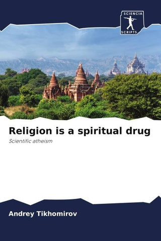 Religion is a spiritual drug