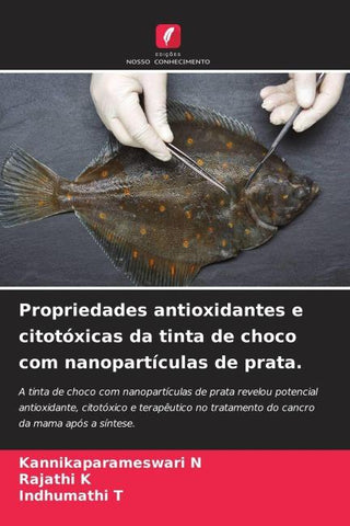 Propriedades antioxidantes e citotóxicas da tinta de choco com nanopartículas de prata.