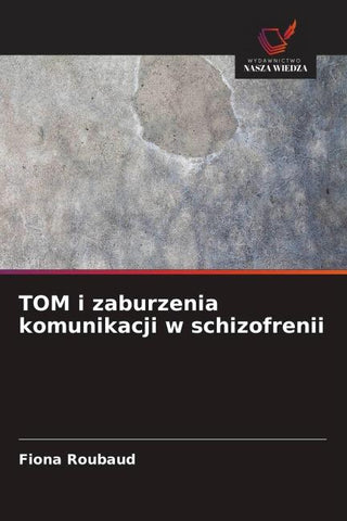 TOM i zaburzenia komunikacji w schizofrenii