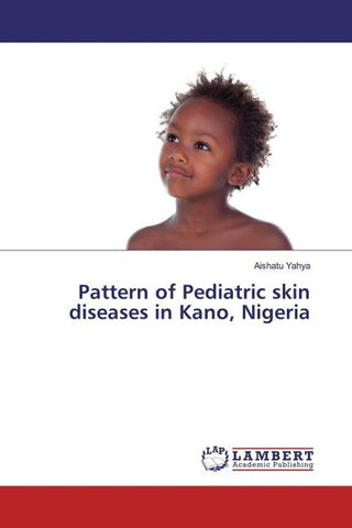 Pattern of Pediatric skin diseases in Kano, Nigeria