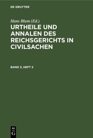 Urtheile und Annalen des Reichsgerichts in Civilsachen / Urtheile und Annalen des Reichsgerichts in Civilsachen. Band 3, Heft 2