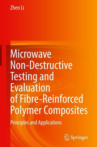 Microwave Non-Destructive Testing and Evaluation of Fibre-Reinforced Polymer Composites