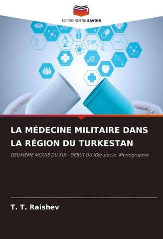 LA MÉDECINE MILITAIRE DANS LA RÉGION DU TURKESTAN