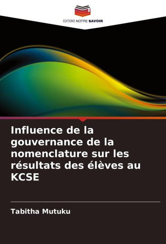 Influence de la gouvernance de la nomenclature sur les résultats des élèves au KCSE