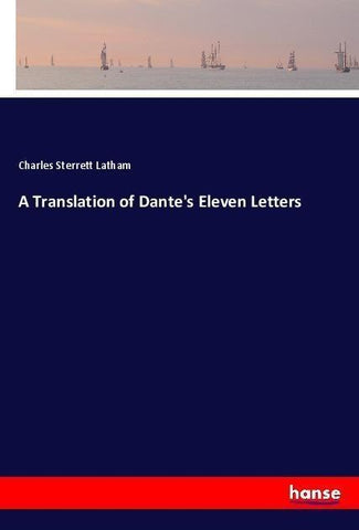 A Translation of Dante's Eleven Letters