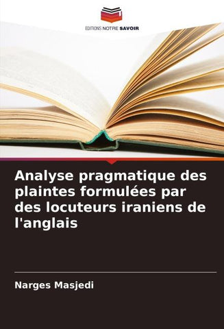 Analyse pragmatique des plaintes formulées par des locuteurs iraniens de l'anglais