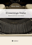 Einseitige Texte - Momentaufnahmen des Lebens