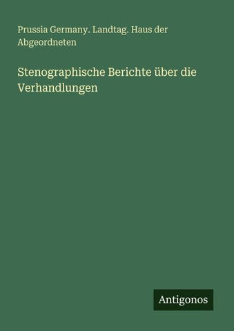 Stenographische Berichte über die Verhandlungen