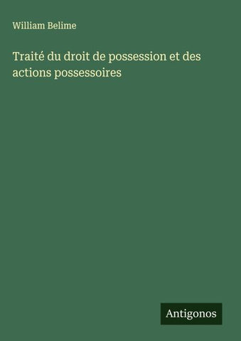 Traité du droit de possession et des actions possessoires