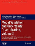 Model Validation and Uncertainty Quantification, Volume 3