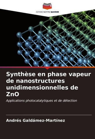 Synthèse en phase vapeur de nanostructures unidimensionnelles de ZnO