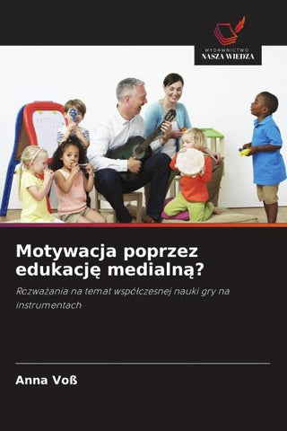 Motywacja poprzez edukacj¿ medialn¿?