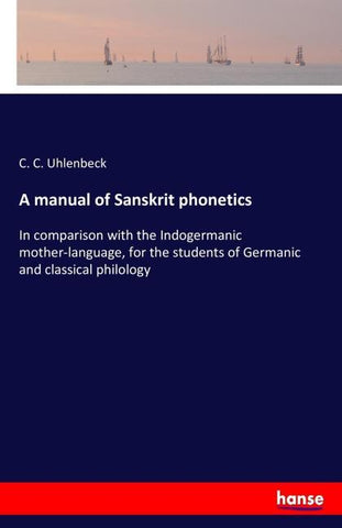 A manual of Sanskrit phonetics