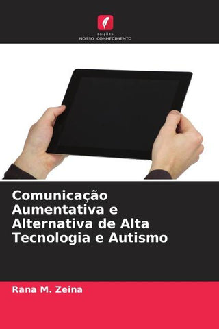 Comunicação Aumentativa e Alternativa de Alta Tecnologia e Autismo
