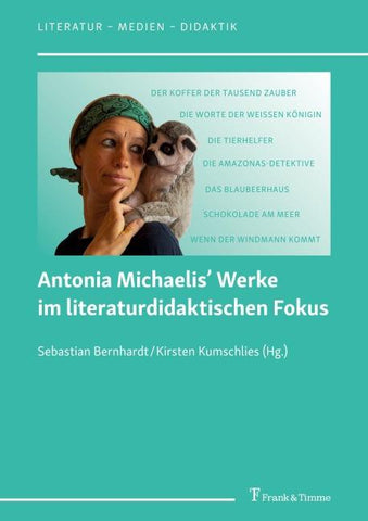 Antonia Michaelis’ Werke im literaturdidaktischen Fokus