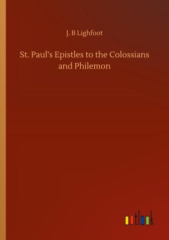 St. Paul's Epistles to the Colossians and Philemon