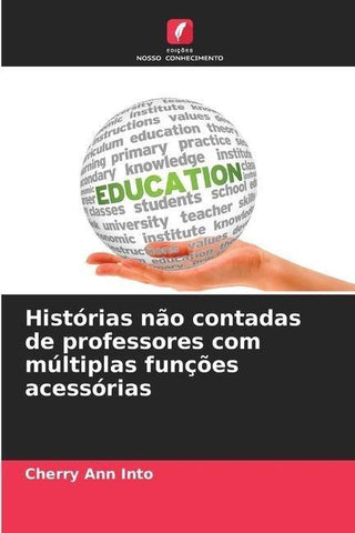 Histórias não contadas de professores com múltiplas funções acessórias