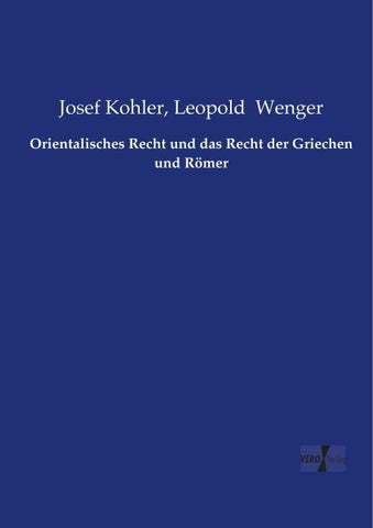 Orientalisches Recht und das Recht der Griechen und Römer
