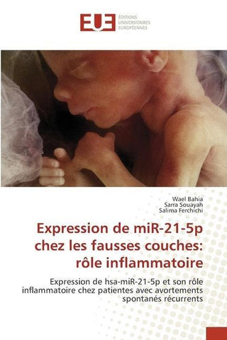 Expression de miR-21-5p chez les fausses couches: rôle inflammatoire