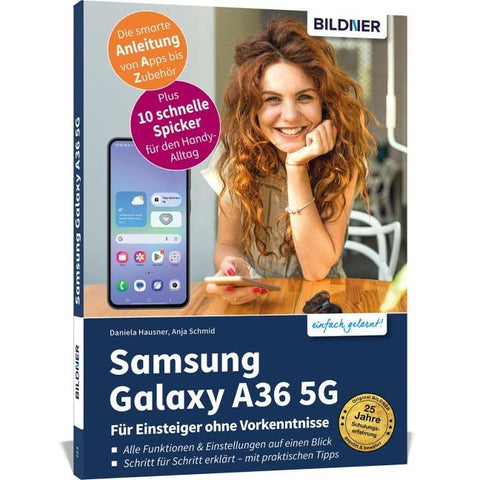 Samsung Galaxy A36 5G - Für Einsteiger ohne Vorkenntnisse