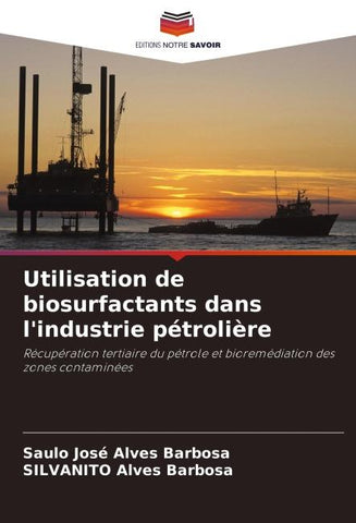 Utilisation de biosurfactants dans l'industrie pétrolière