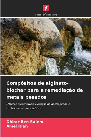 Compósitos de alginato-biochar para a remediação de metais pesados