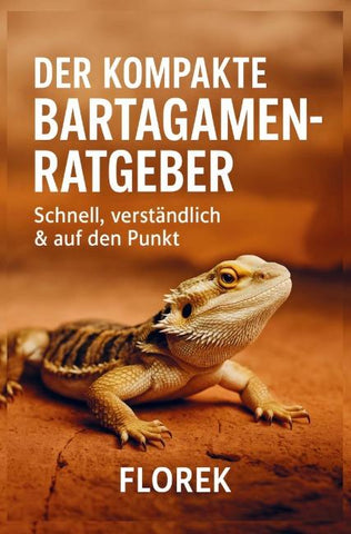 Der kompakte Bartagamen Ratgeber
