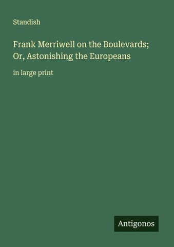 Frank Merriwell on the Boulevards; Or, Astonishing the Europeans