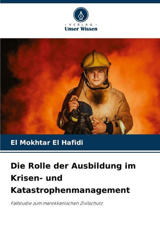 Die Rolle der Ausbildung im Krisen- und Katastrophenmanagement