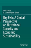 Dry Fish: A Global Perspective on Nutritional Security and Economic Sustainability
