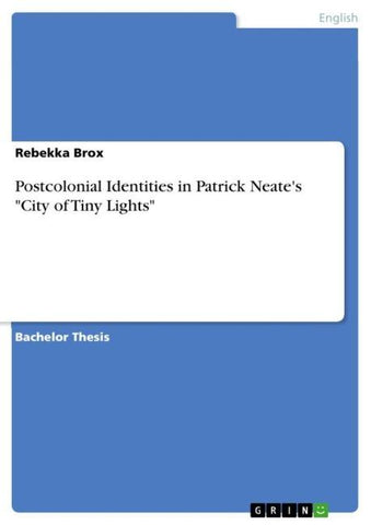 Postcolonial Identities in Patrick Neate's "City of Tiny Lights"