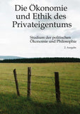 Die Ökonomie und Ethik des Privateigentums