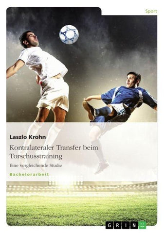 Kontralateraler Transfer beim Torschusstraining