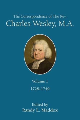 The Correspondence of The Rev. Charles Wesley, M.A. Volume 1