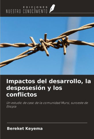Impactos del desarrollo, la desposesión y los conflictos