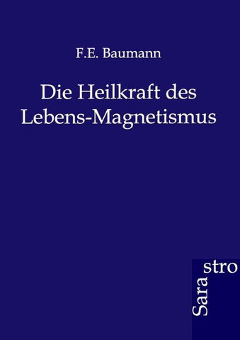 Die Heilkraft des Lebens-Magnetismus