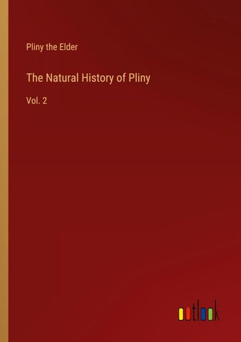 The Natural History of Pliny