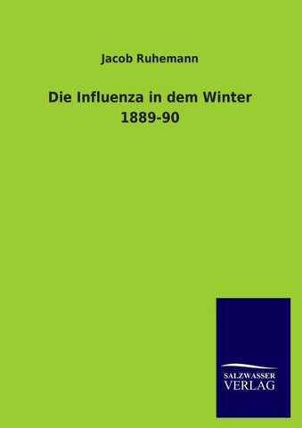 Die Influenza in dem Winter 1889-90
