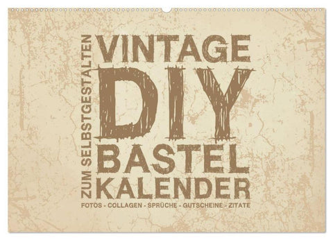 Vintage DIY Bastel-Kalender - Zum Selbstgestalten (Wandkalender 2026 DIN A2 quer), CALVENDO Monatskalender