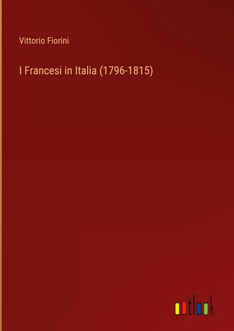 I Francesi in Italia (1796-1815)