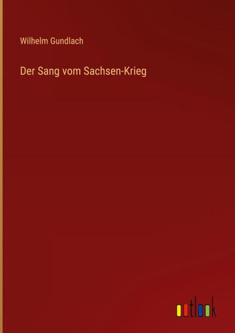 Der Sang vom Sachsen-Krieg
